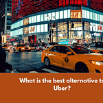 What is the best alternative to Uber?