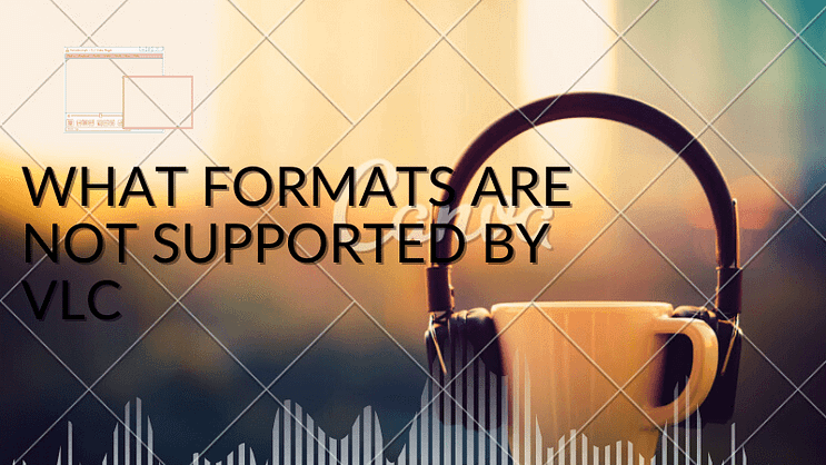 VLC Formats