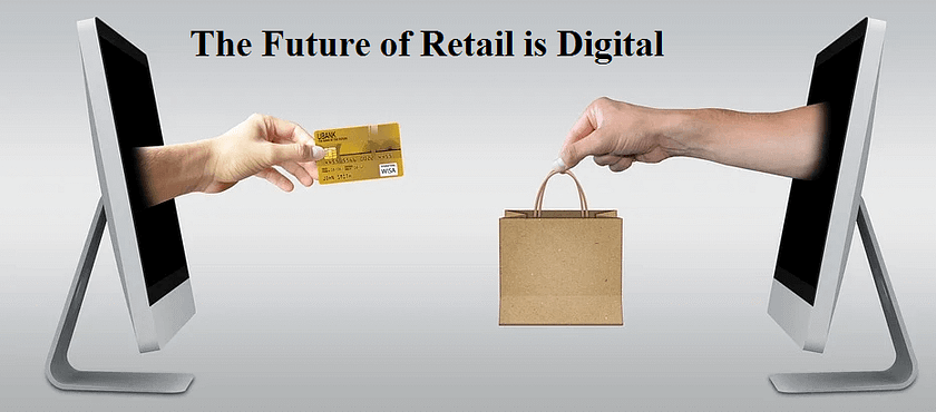 The Future of Retail is Digital