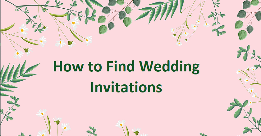 How to Find Wedding Invitations